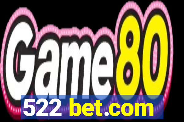 522 bet.com